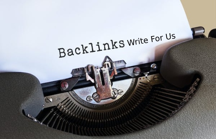 Backlinks Write For Us