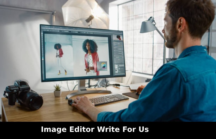 Image Editor Write For Us