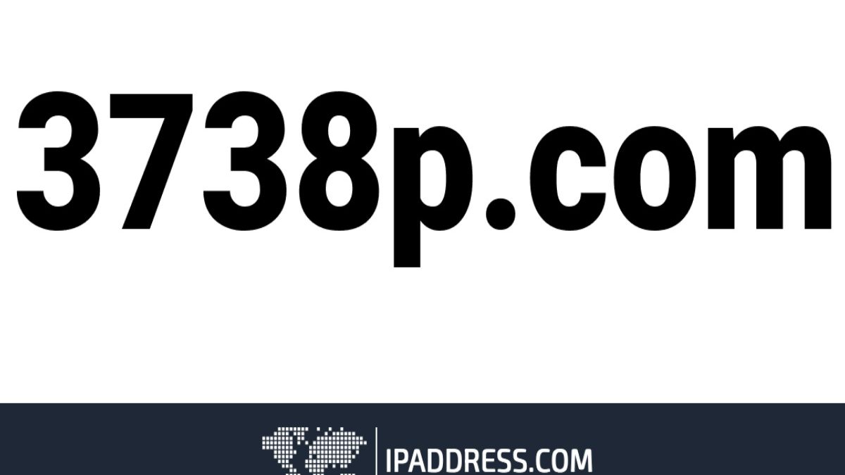 Everything About 3738p.com Meaning – 2025